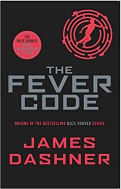 The Fever Code (Maze Runner Series)